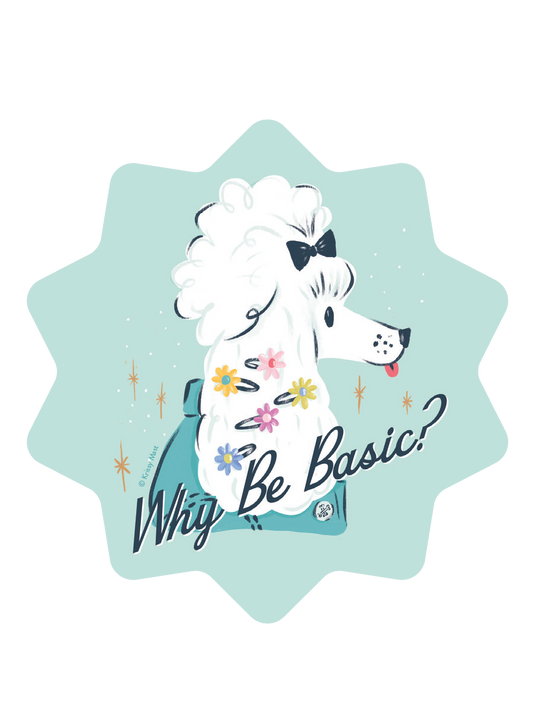 Why Be Basic? Sticker