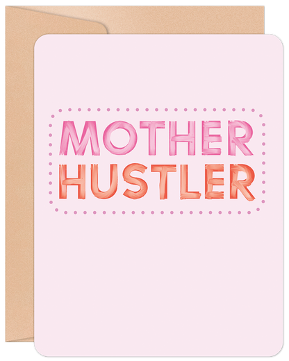 MOTHER HUSTLER