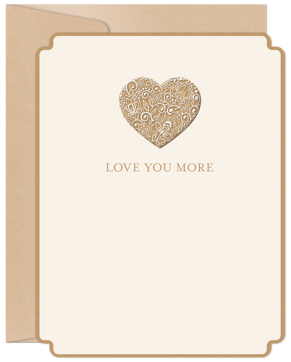 Love You More Valentine's Day Card