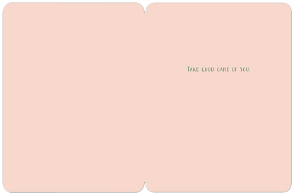Take Good Care of You Get Well Card